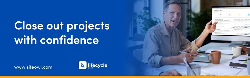 Close out projects with confidence